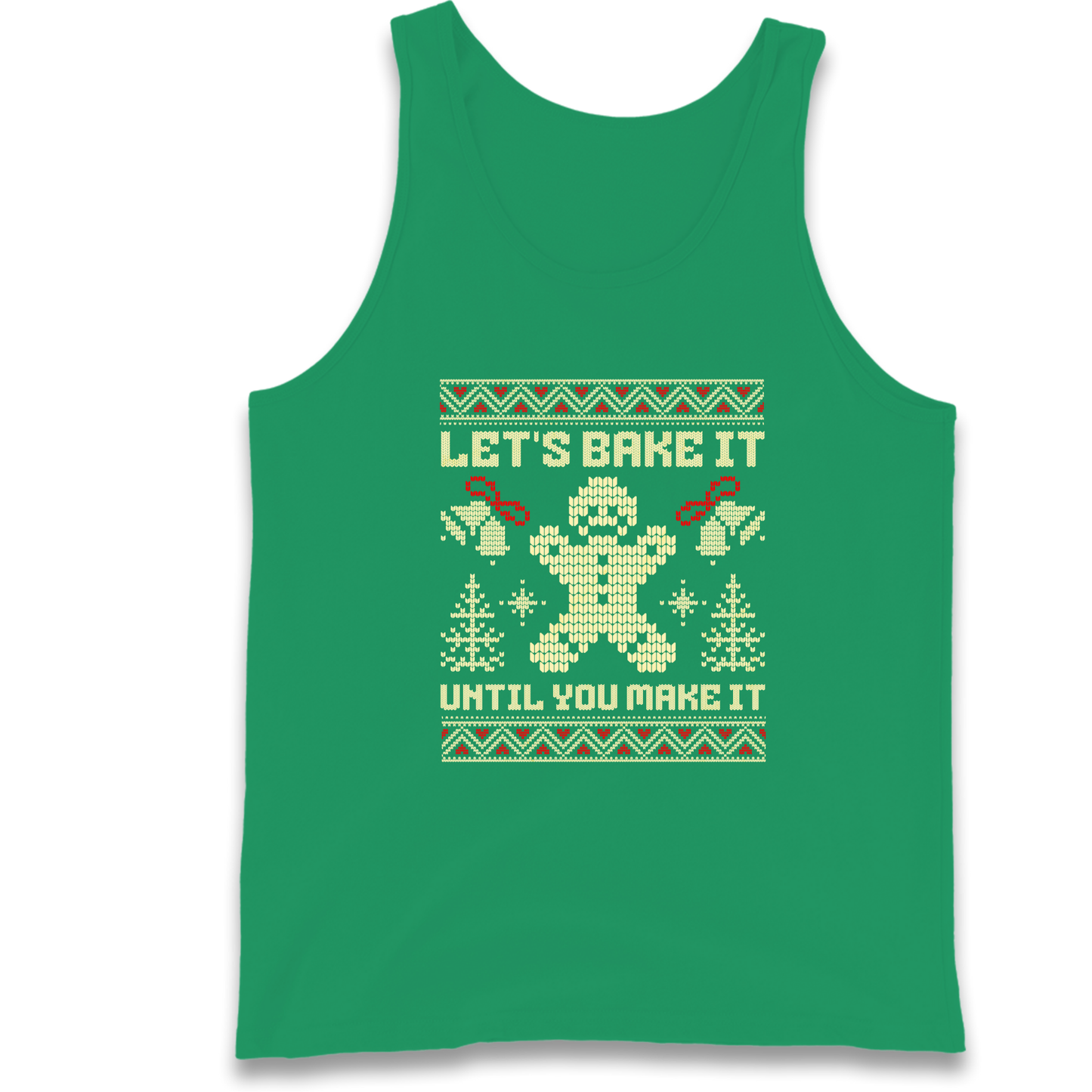 Lets Bake It Until You Make it Christmas Tank Top