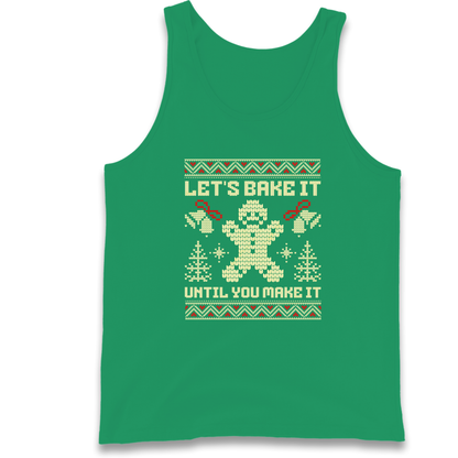 Lets Bake It Until You Make it Christmas Tank Top