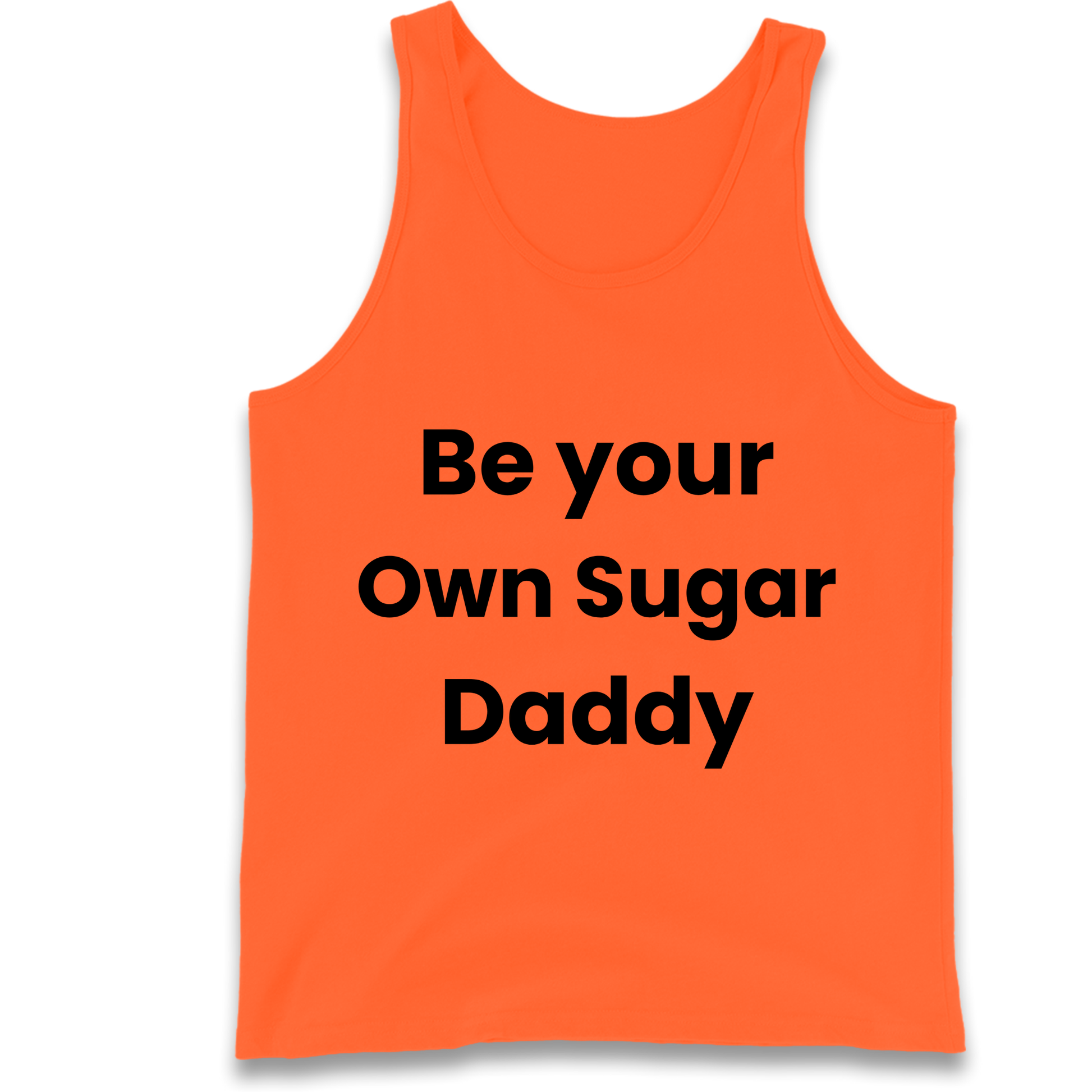 Be Your Own Sugar Daddy Tank Top