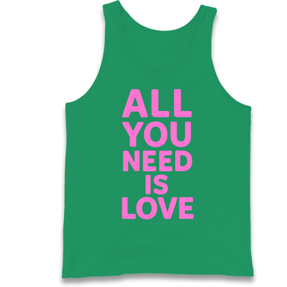 All You Need is Love Tank Top