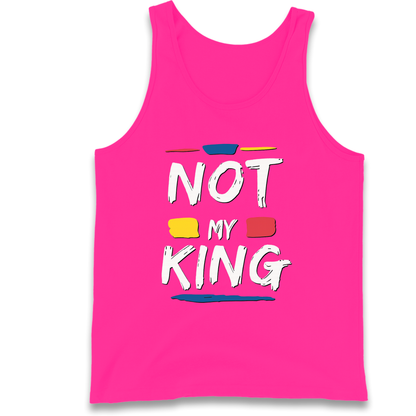 Not My King Slogan Tank Top