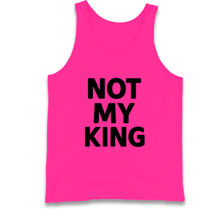 Not My King Tank Top