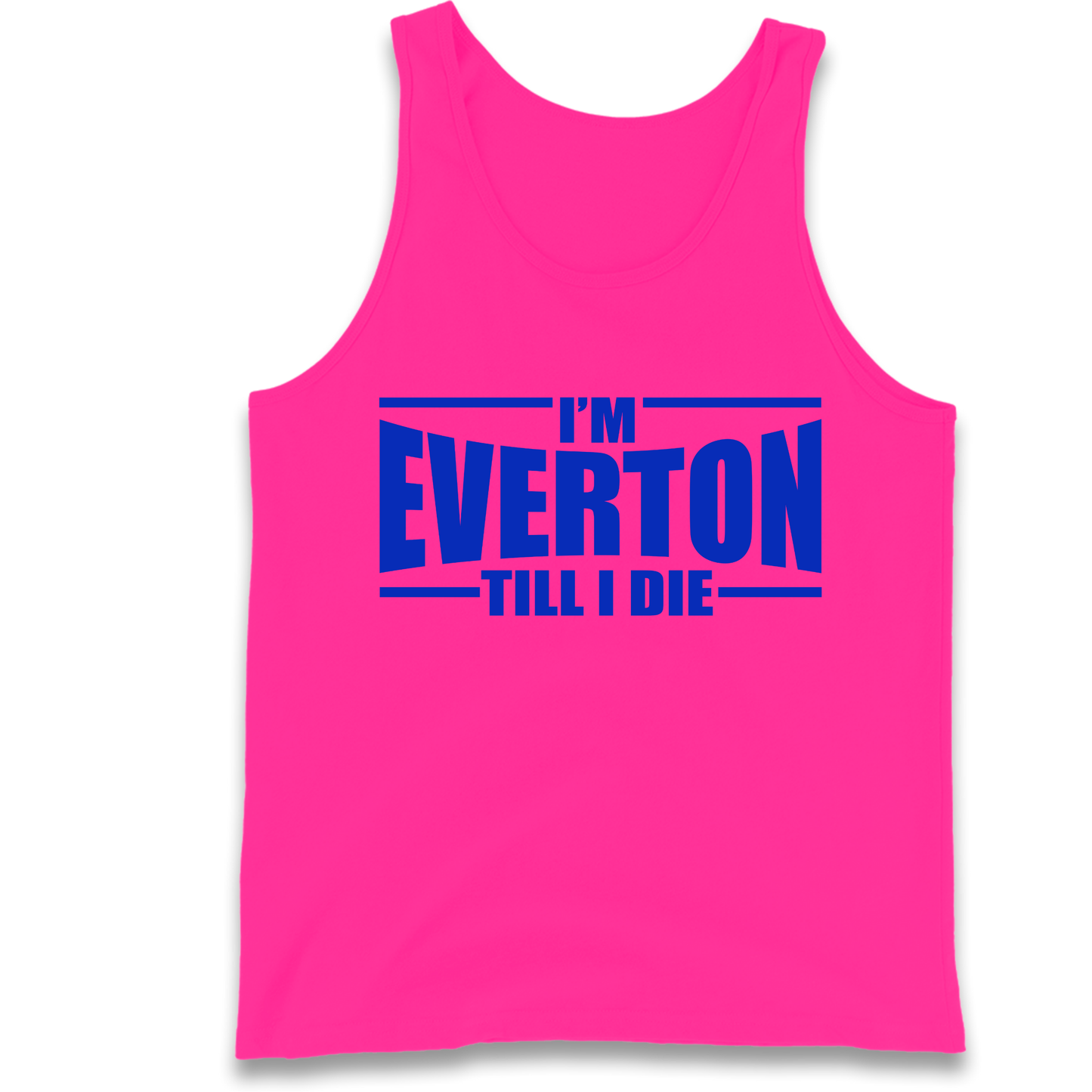 I'm Everton Till I Die Tank Top