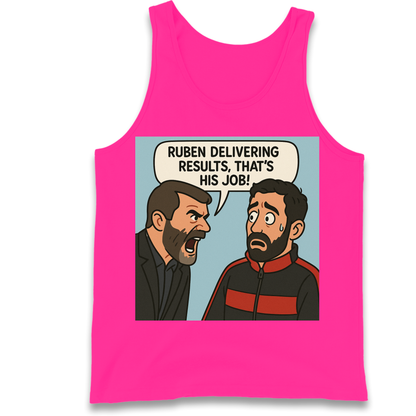 Ruben Delivering Results That's His Job Tank Top