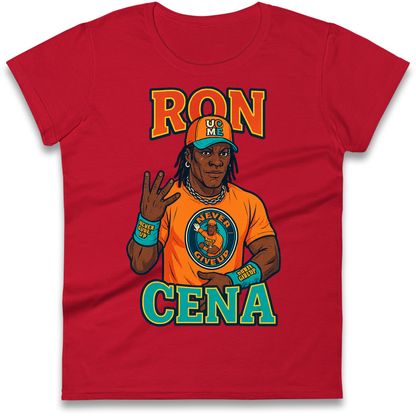 Ron Cena Ladies T Shirt 