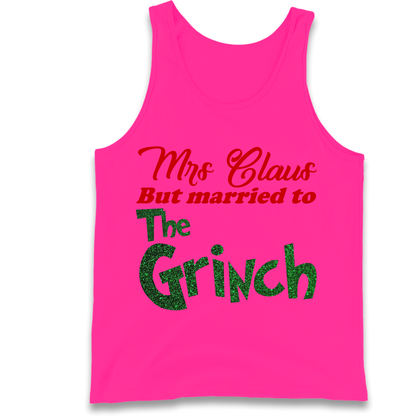 Mrs Claus But Married To The Grinch Christmas Tank Top