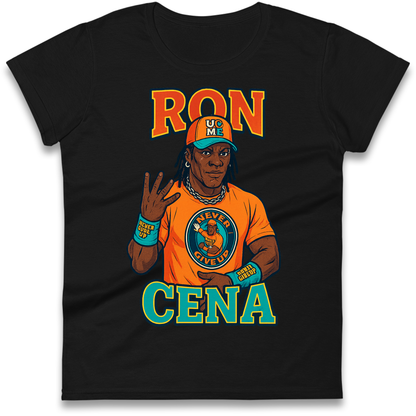Ron Cena Ladies T Shirt 