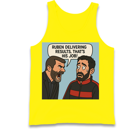 Ruben Delivering Results That's His Job Tank Top