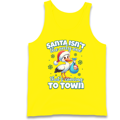 Santa isn't The Only One Thats Coming To Town Christmas Tank Top