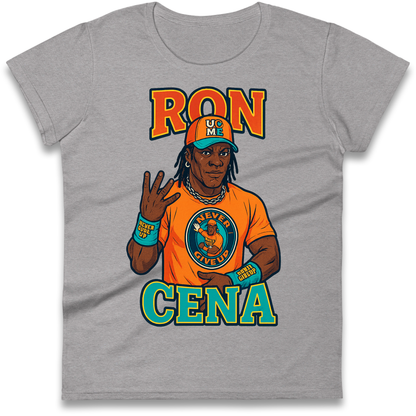Ron Cena Ladies T Shirt 