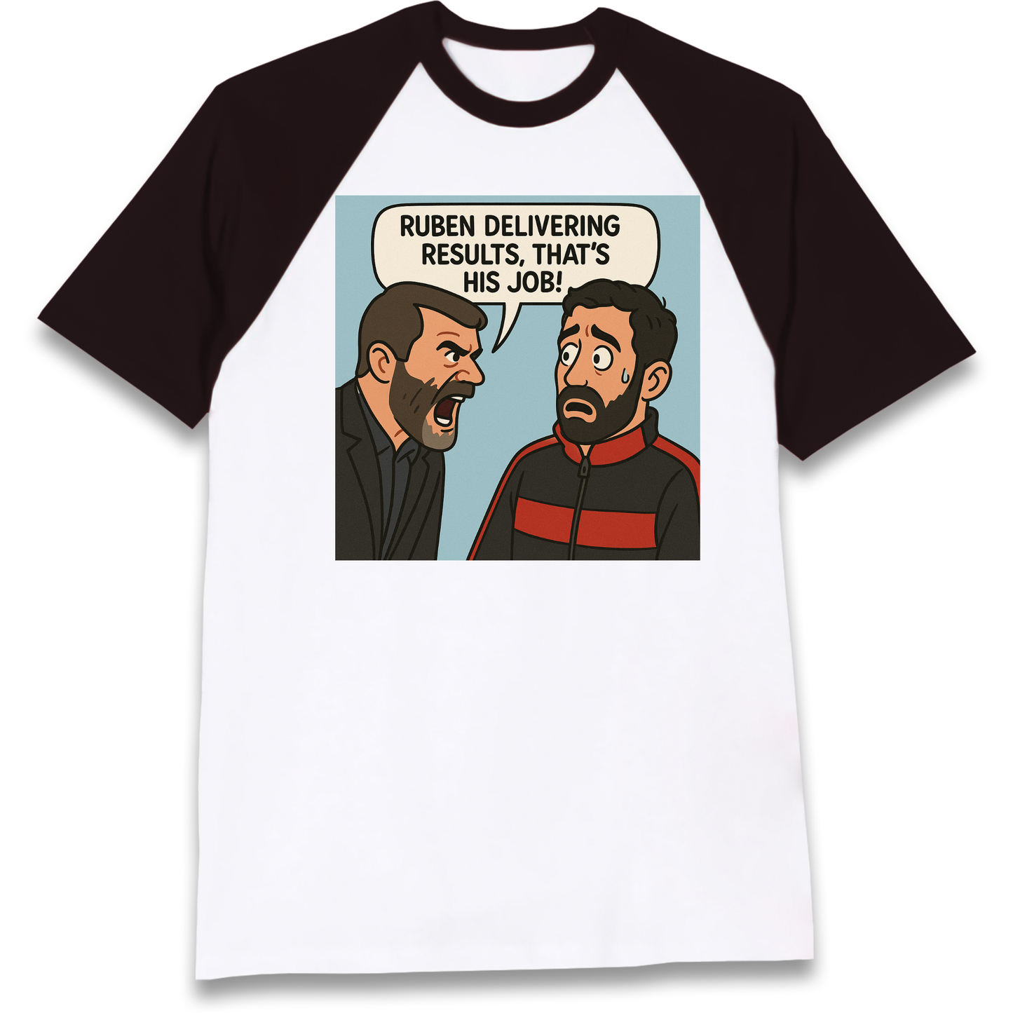 Ruben Delivering Results That's His Job Raglan T Shirt