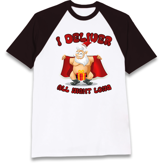 Santa Claus I Deliver All Night Long Christmas Raglan T Shirt
