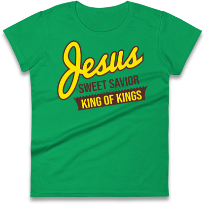 Jesus Sweet Saviour King of Kings Ladies T Shirt 
