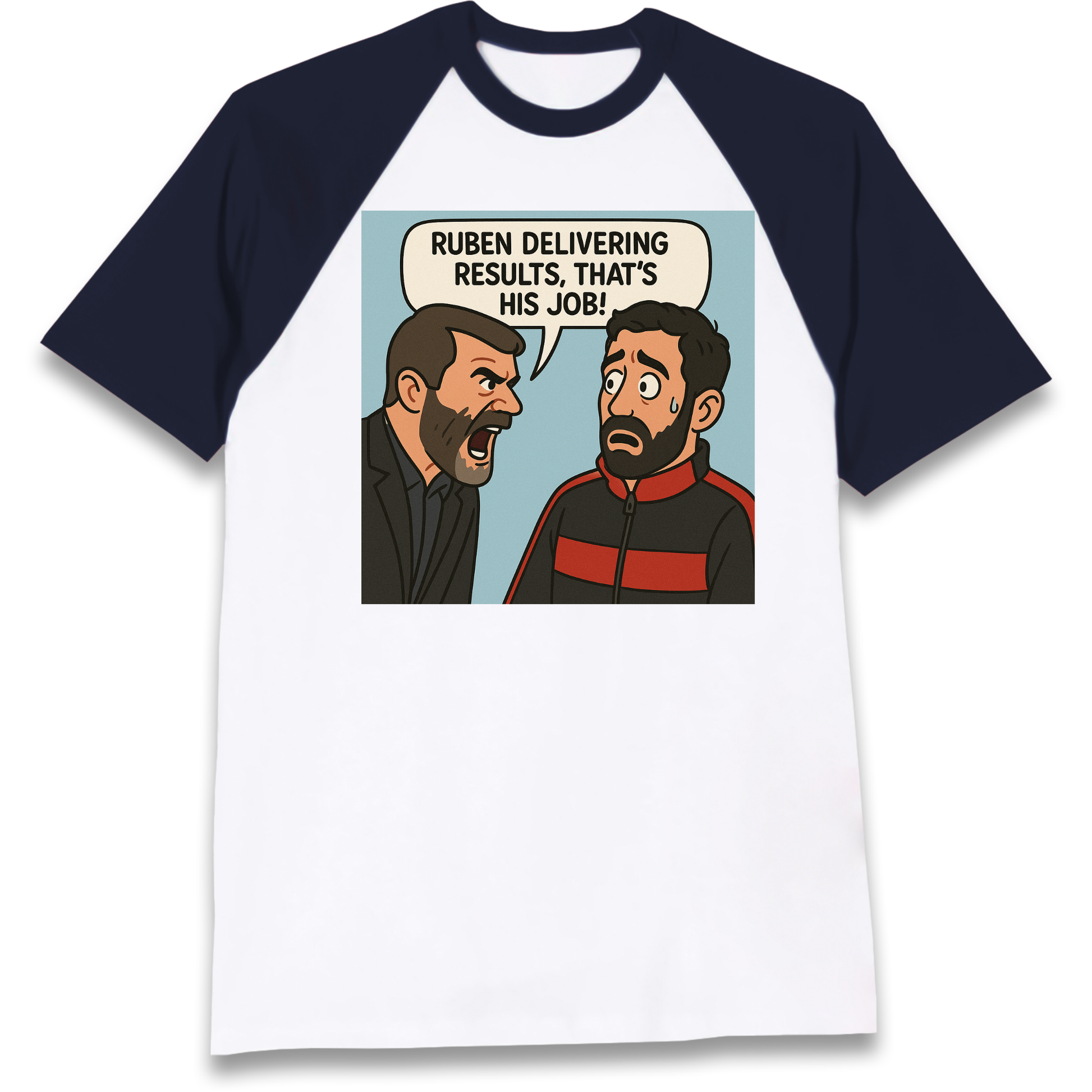Ruben Delivering Results That's His Job Raglan T Shirt