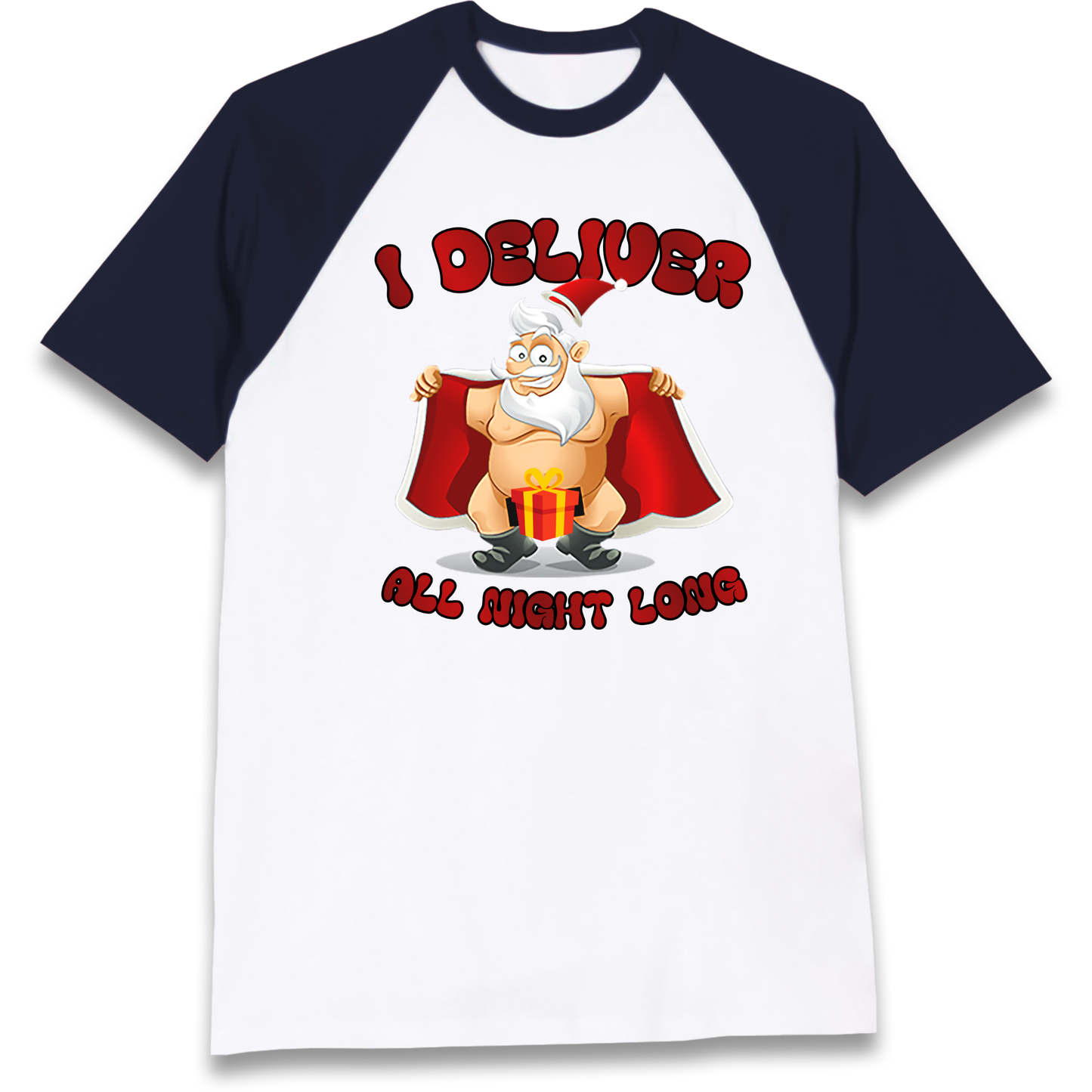 Santa Claus I Deliver All Night Long Christmas Raglan T Shirt