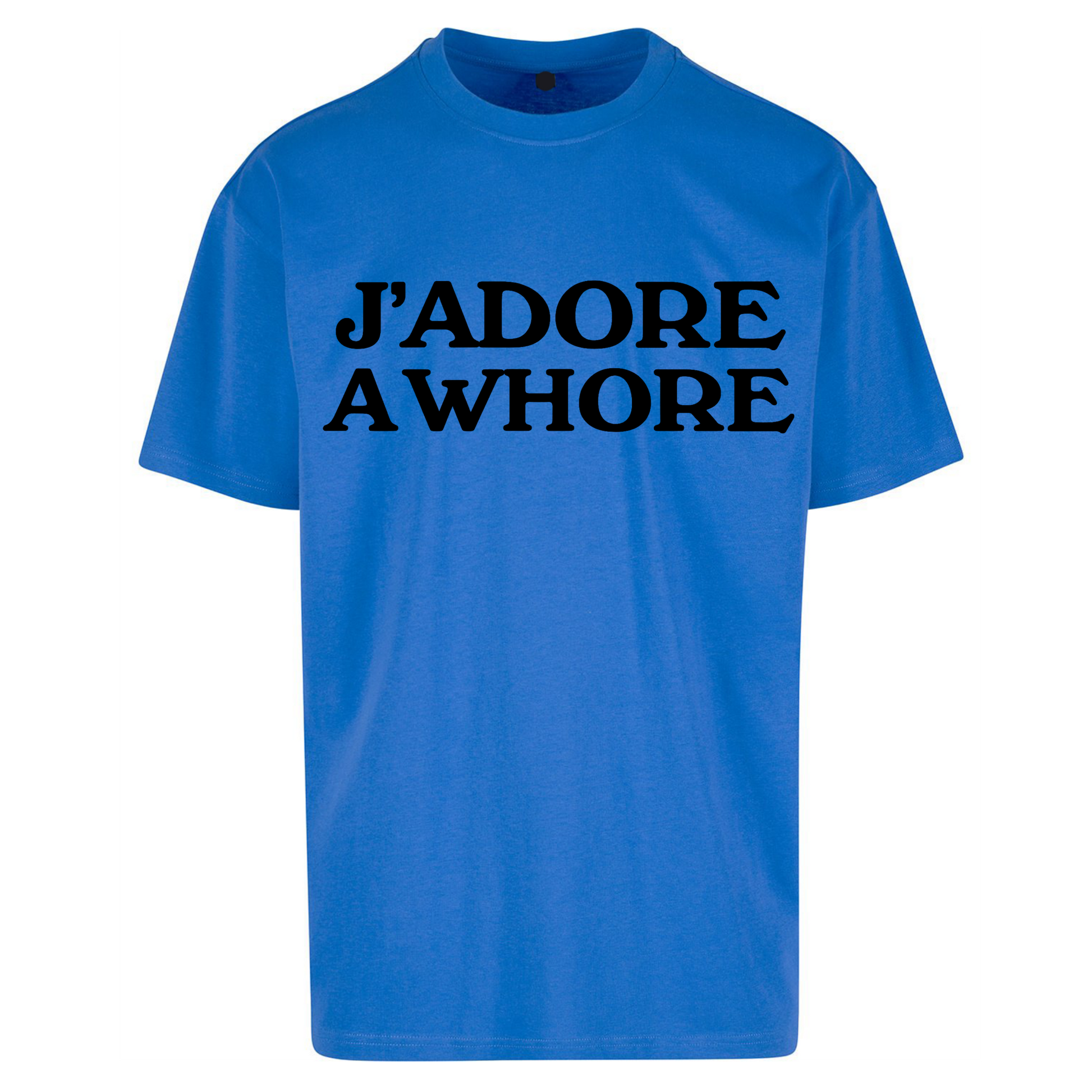 J'Adore A Whore Oversized T Shirts