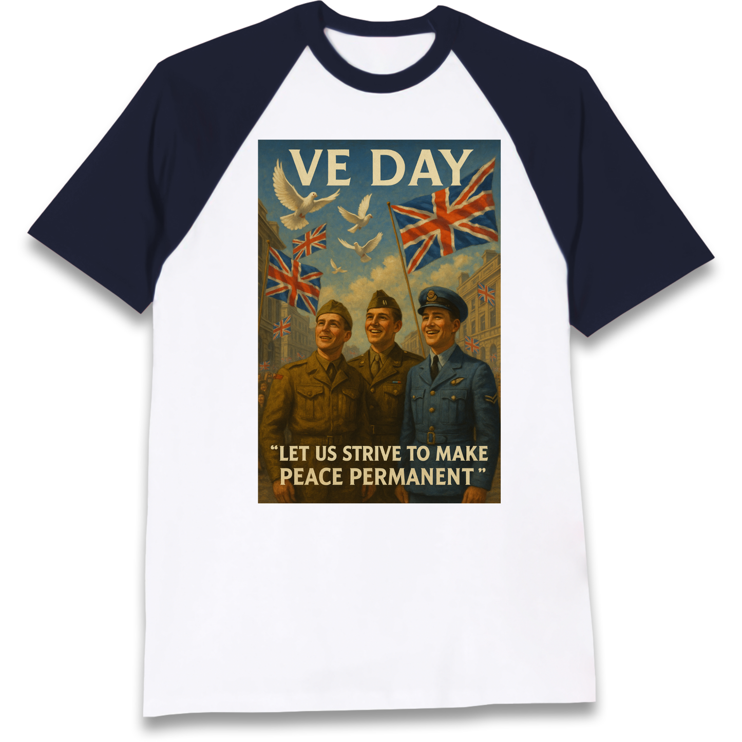 VE Day Let Us Strive to Make Peace Permanent Raglan T Shirt