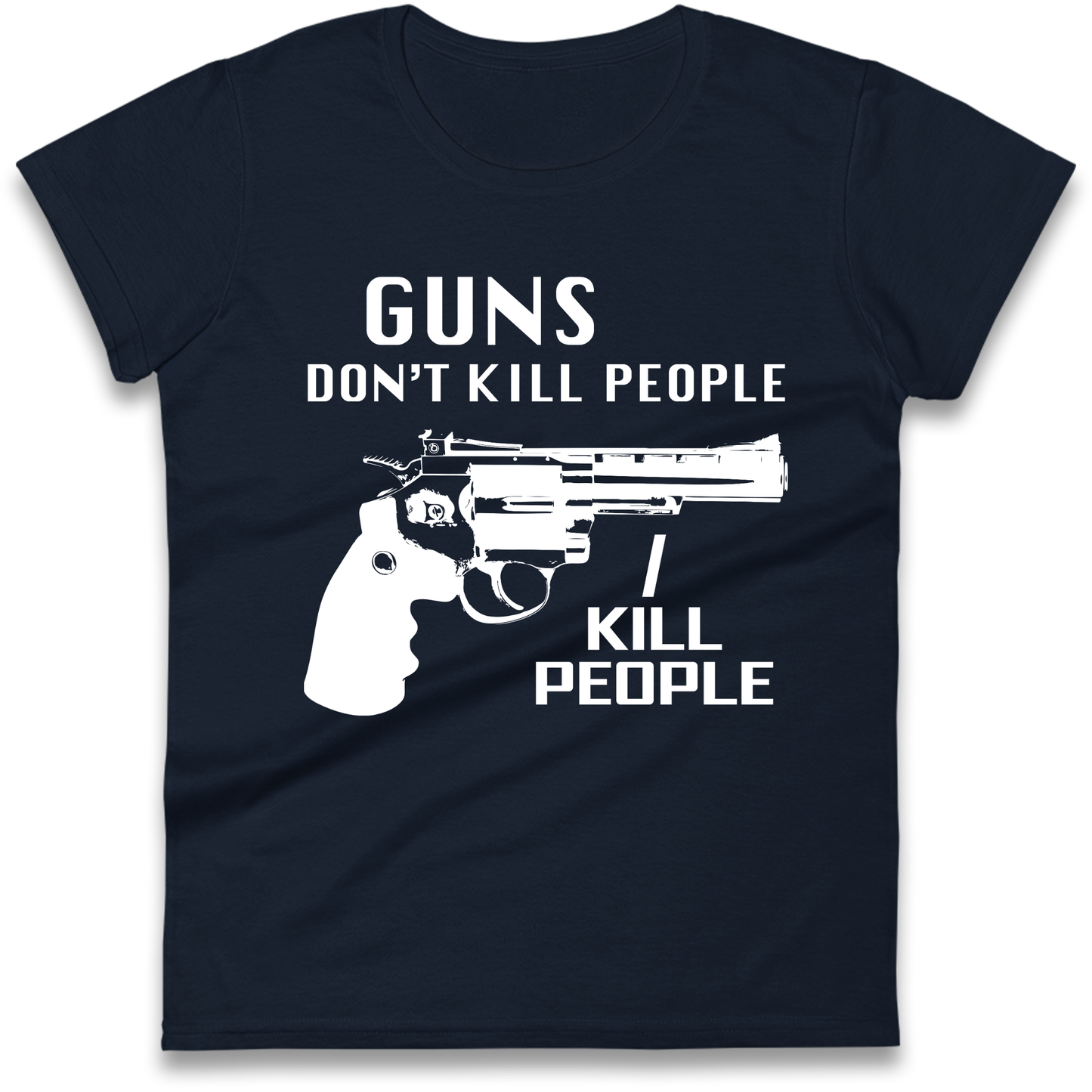 Guns Don’t Kill People Ladies T Shirt 