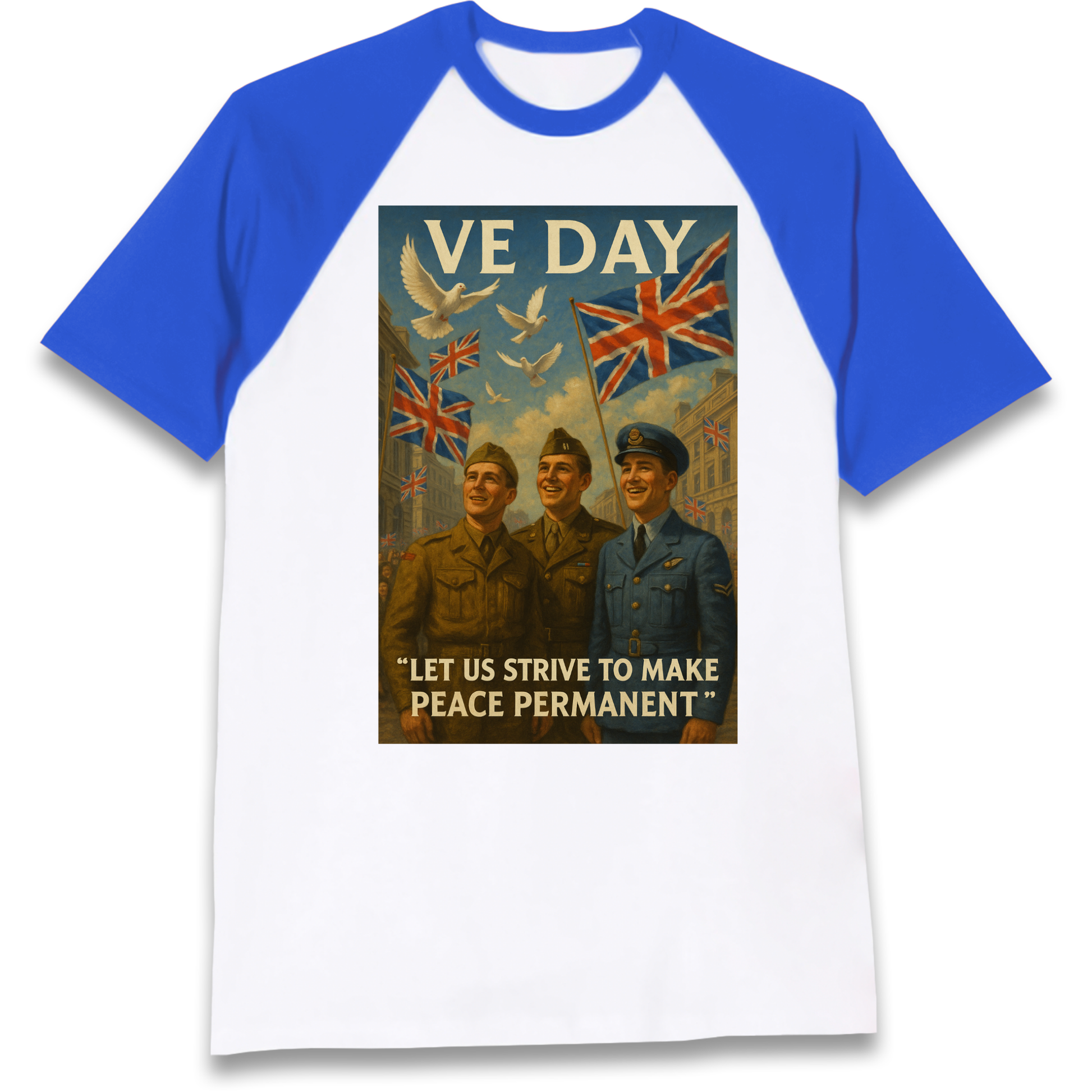 VE Day Let Us Strive to Make Peace Permanent Raglan T Shirt