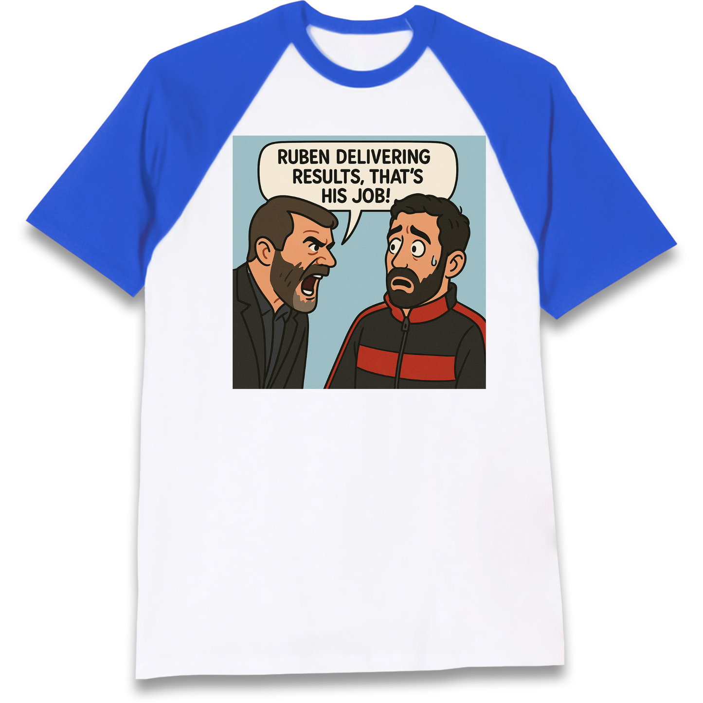 Ruben Delivering Results That's His Job Raglan T Shirt