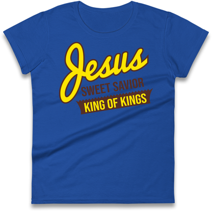 Jesus Sweet Saviour King of Kings Ladies T Shirt 