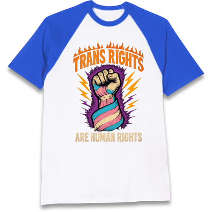 Trans Rights Are Human Rights Raglan T Shirt