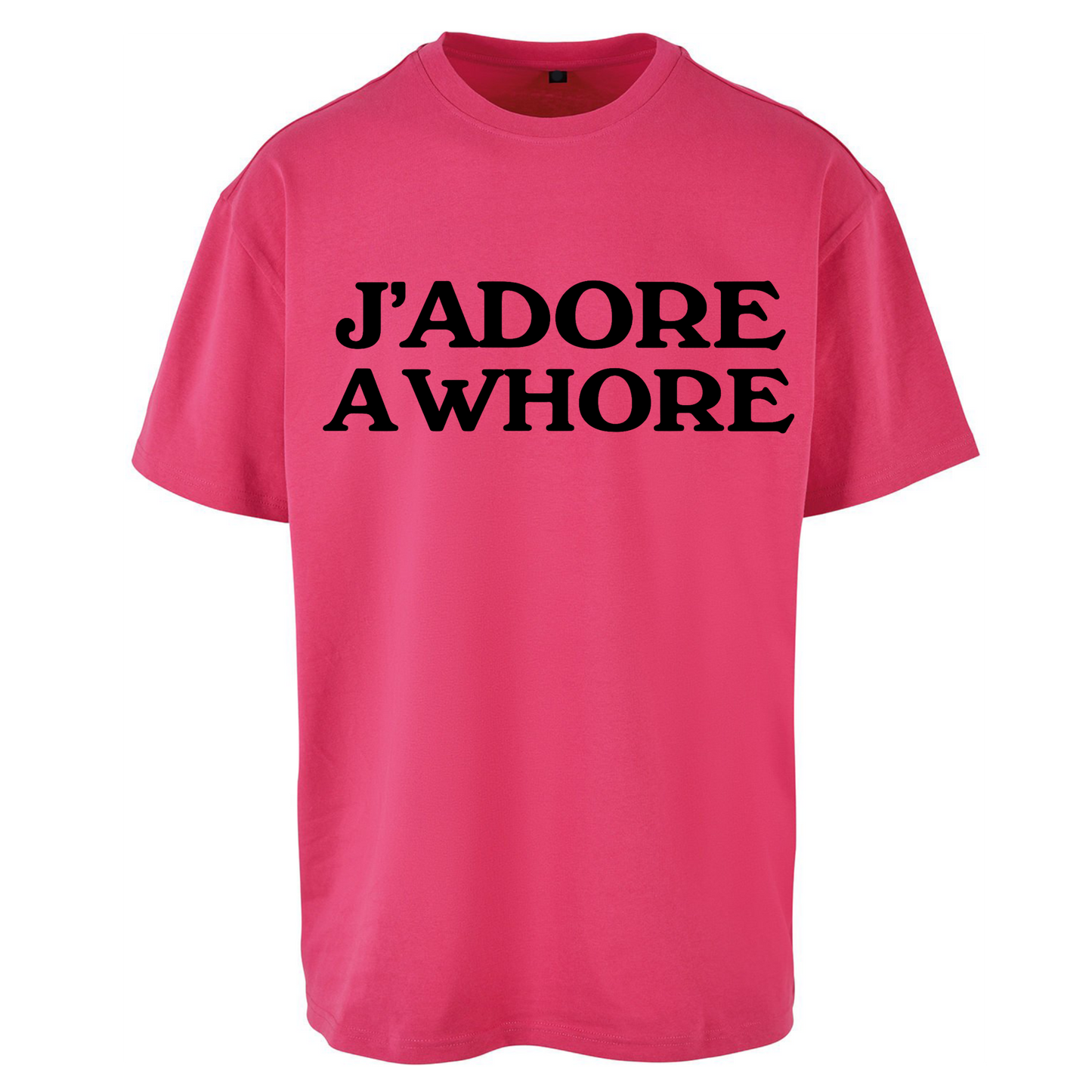 J'Adore A Whore Oversized T Shirts