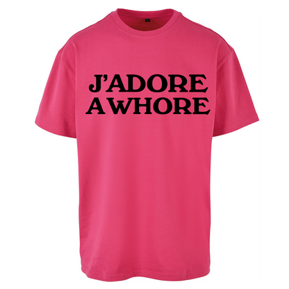 J'Adore A Whore Oversized T Shirts