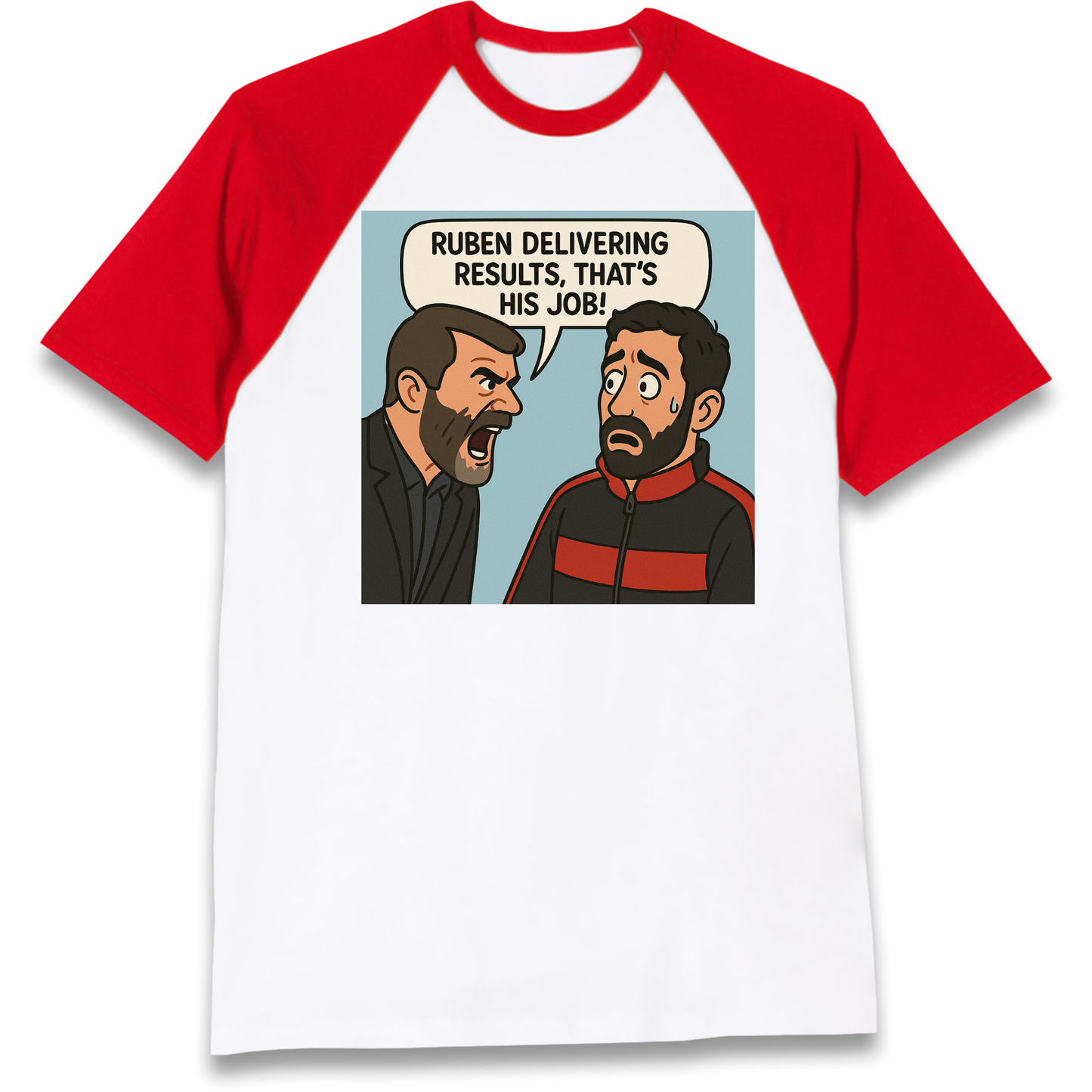 Ruben Delivering Results That's His Job Raglan T Shirt