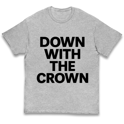 DOWN WITH THE CROWN kids t shirt