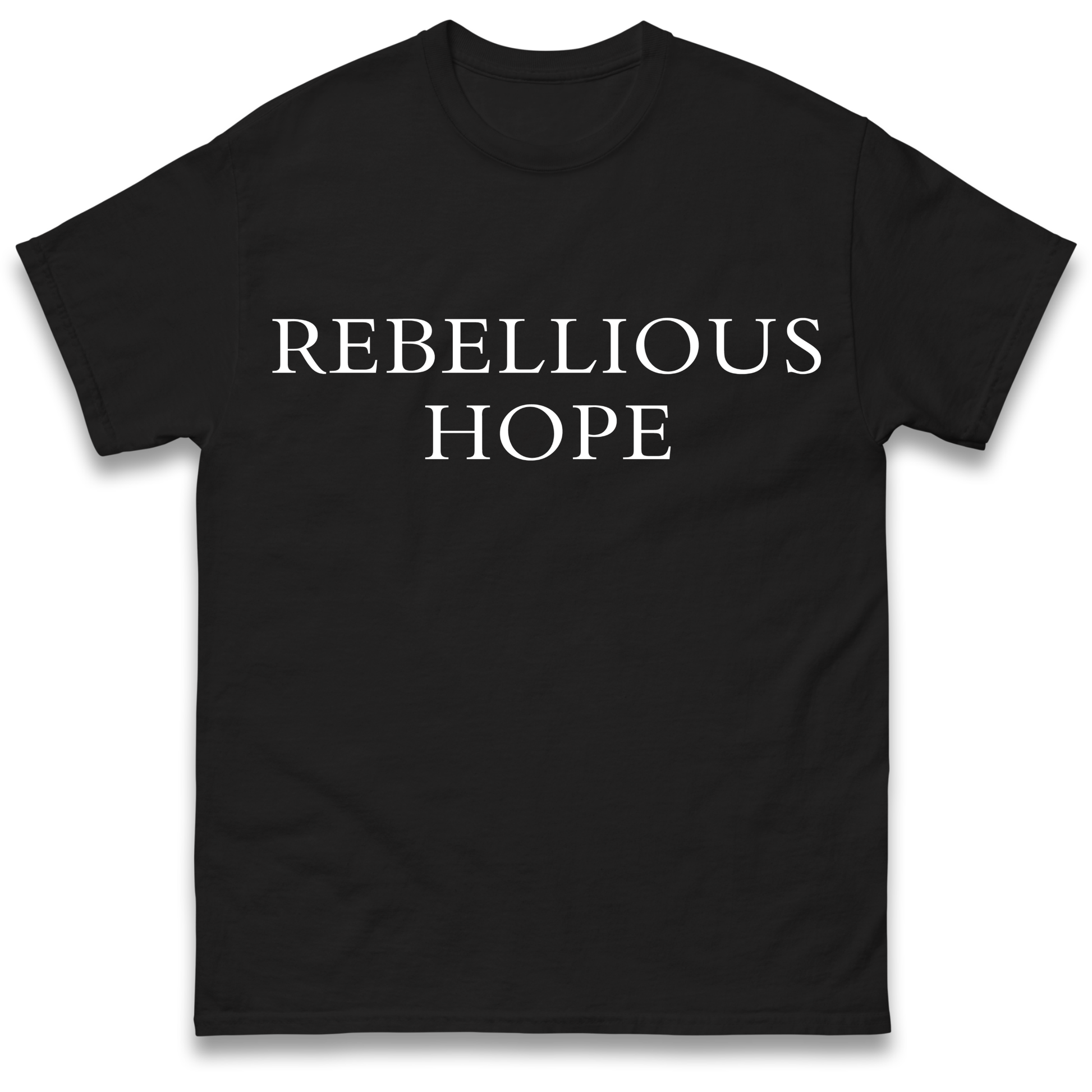 Rebellious Hope T Shirt