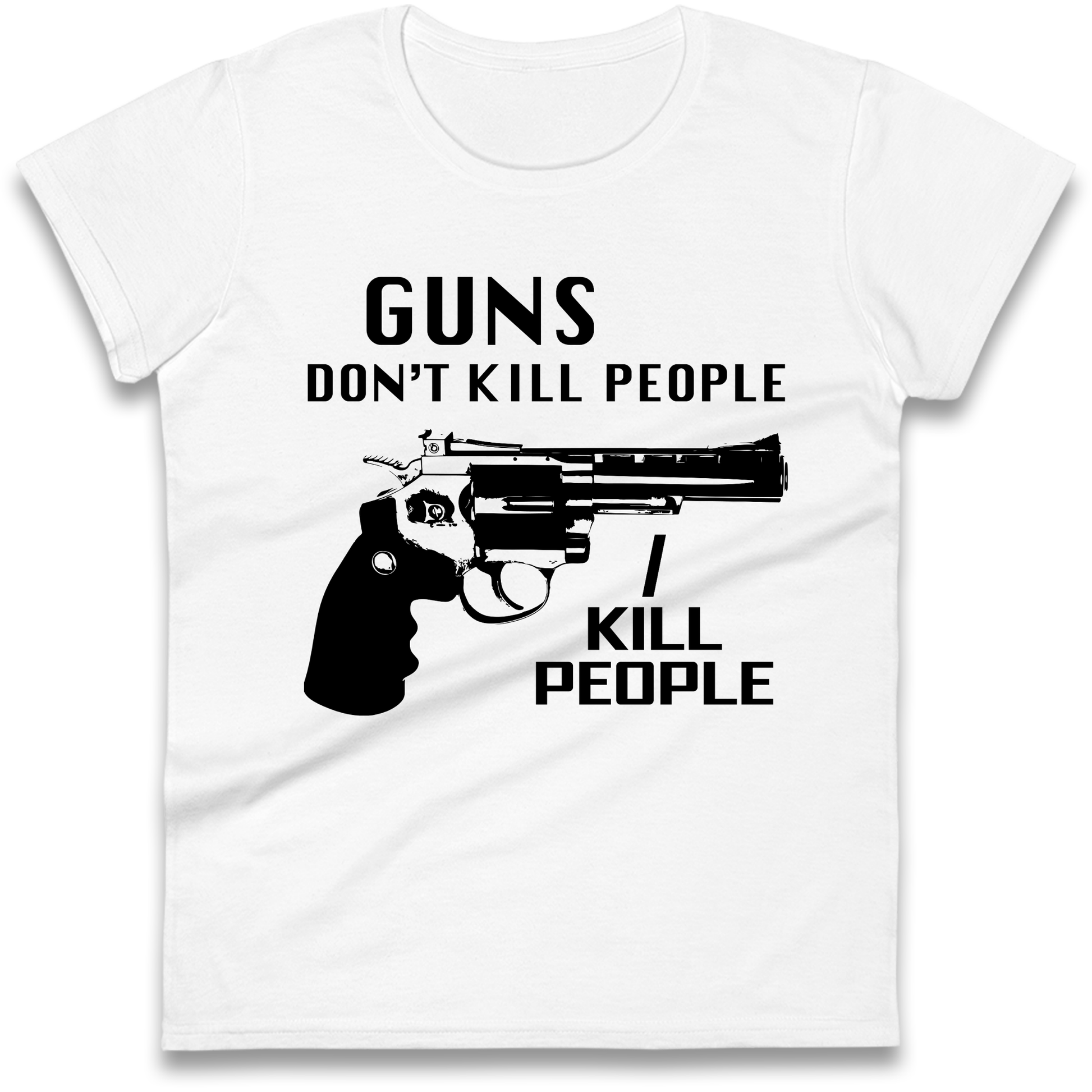 Guns Don’t Kill People Ladies T Shirt 