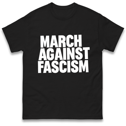 March Against Fascism T Shirt