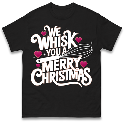 We Whisk You a Merry Christmas T Shirt
