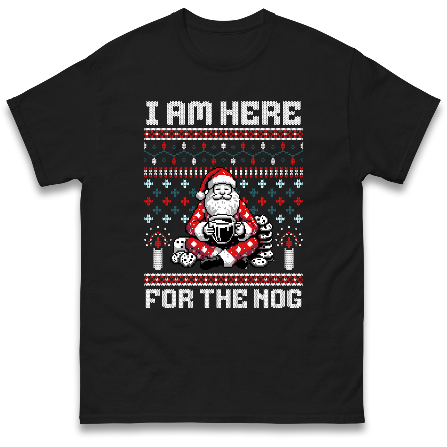 I am Here For The Nog Christmas T Shirt