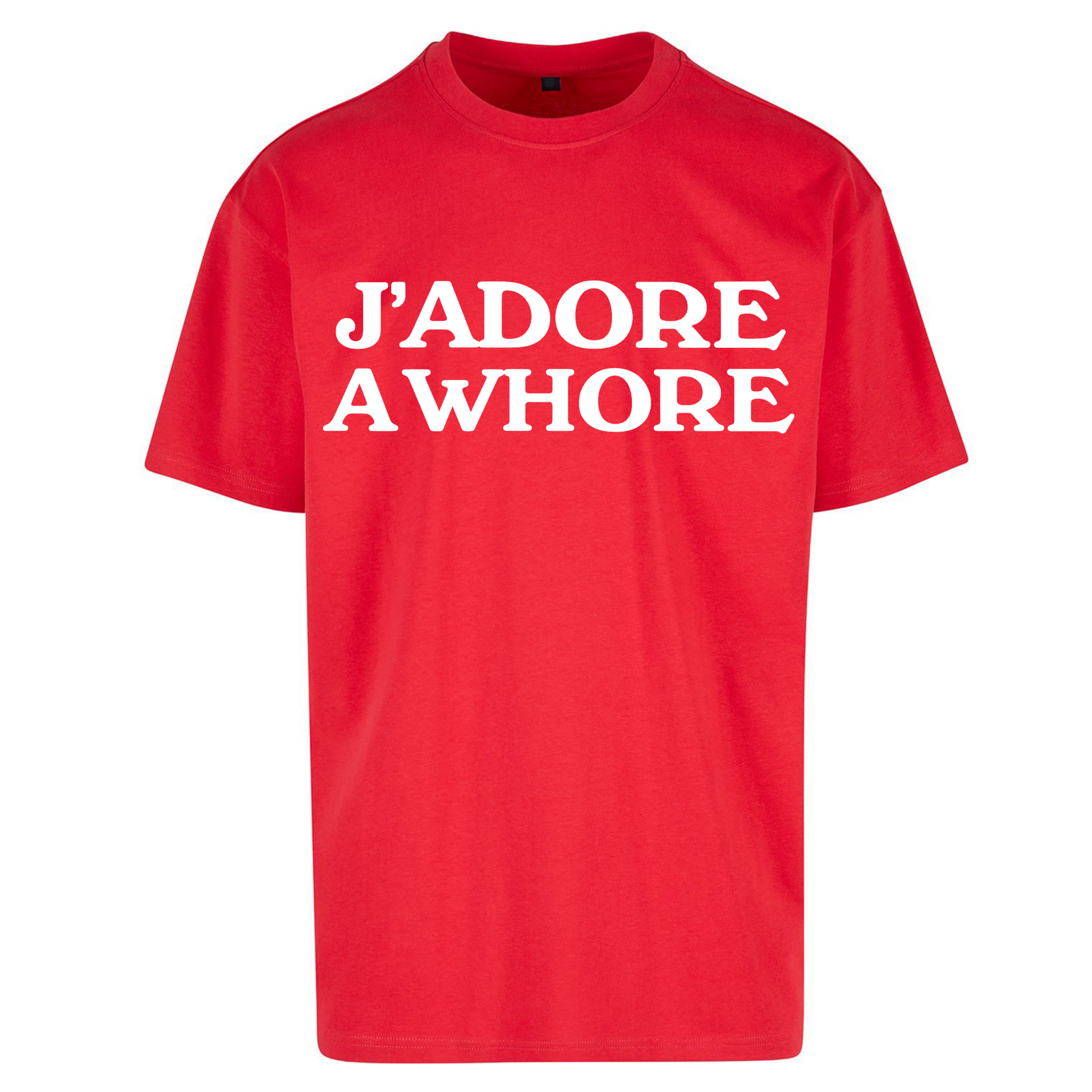 J'Adore A Whore Oversized T Shirts