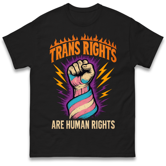 Trans Rights Are Human Rights T Shirt