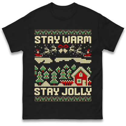 Stay Warm Stay Jolly Christmas T Shirt