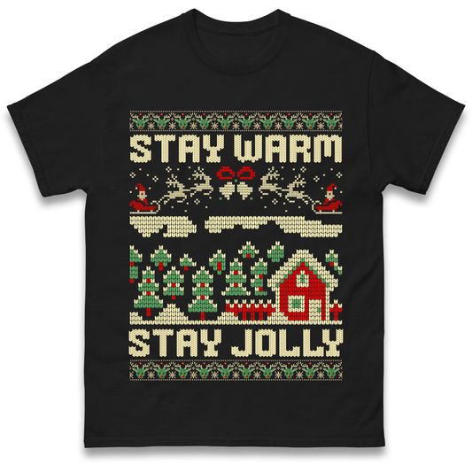 Stay Warm Stay Jolly Christmas T Shirt