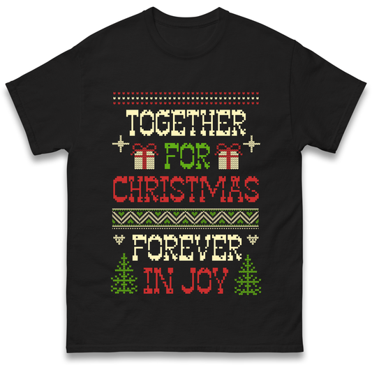 Together for Christmas Forever in Joy Christmas T Shirt