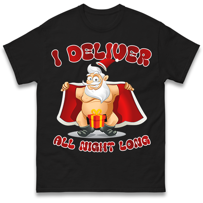 Santa Claus I Deliver All Night Long Christmas T Shirt