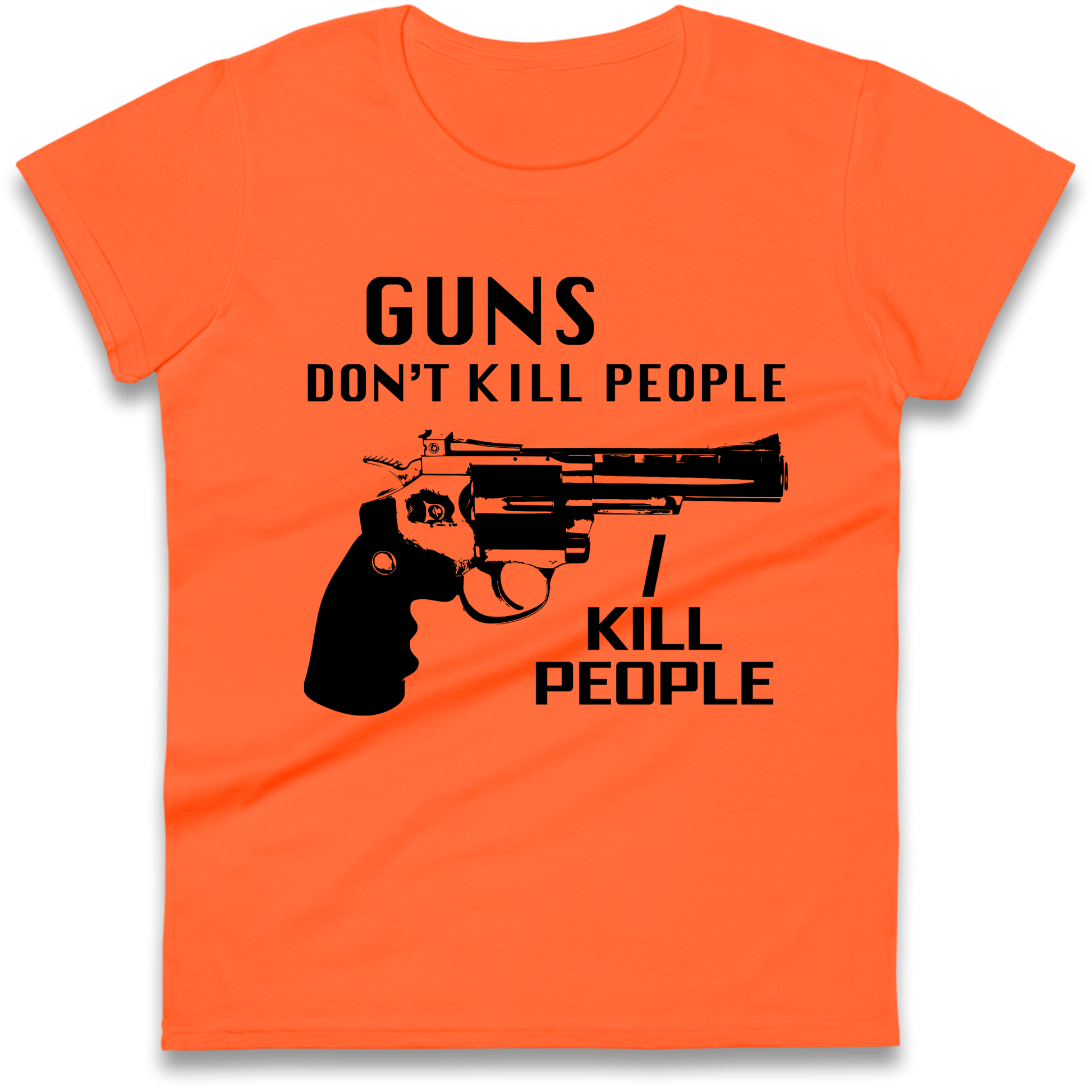 Guns Don’t Kill People Ladies T Shirt 