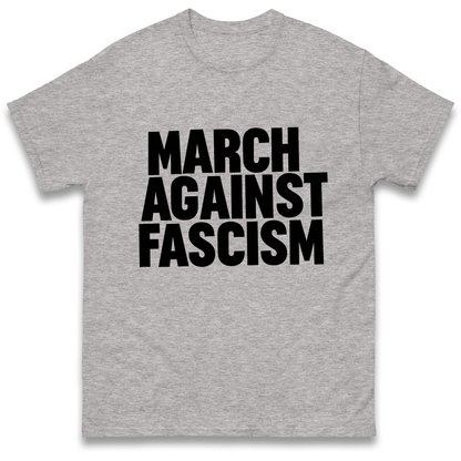 March Against Fascism T Shirt