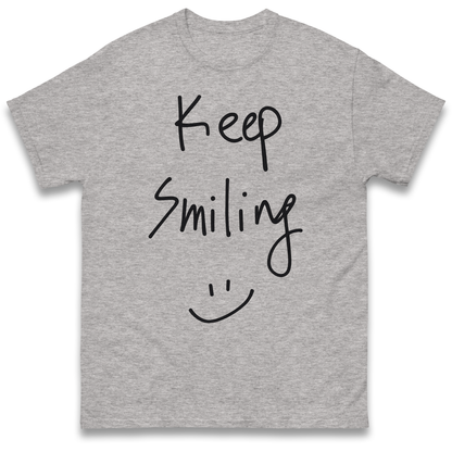 Keep Smiling T Shirt