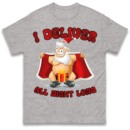 Santa Claus I Deliver All Night Long Christmas T Shirt