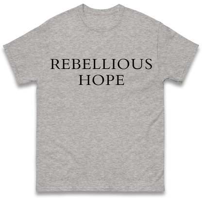 Rebellious Hope T Shirt