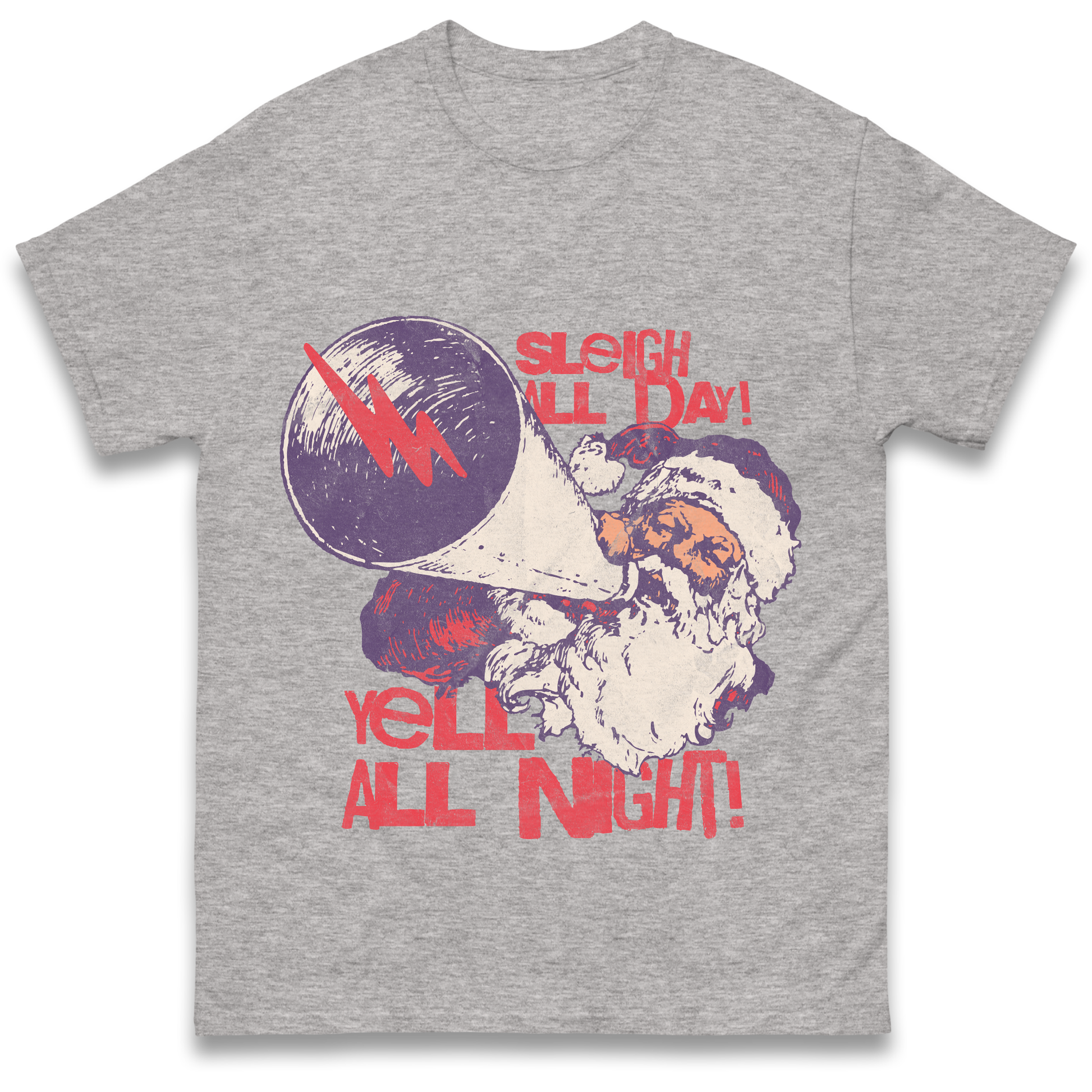 Sleigh All Day Yell All Night Santa Christmas T Shirt