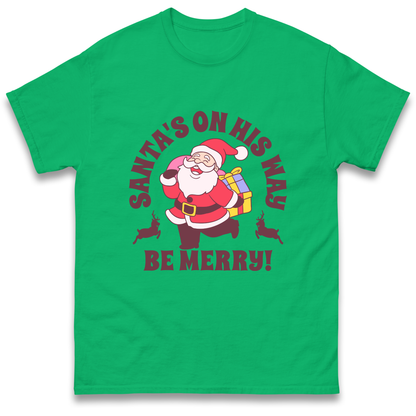 Santa's On His Way Christmas T Shirt