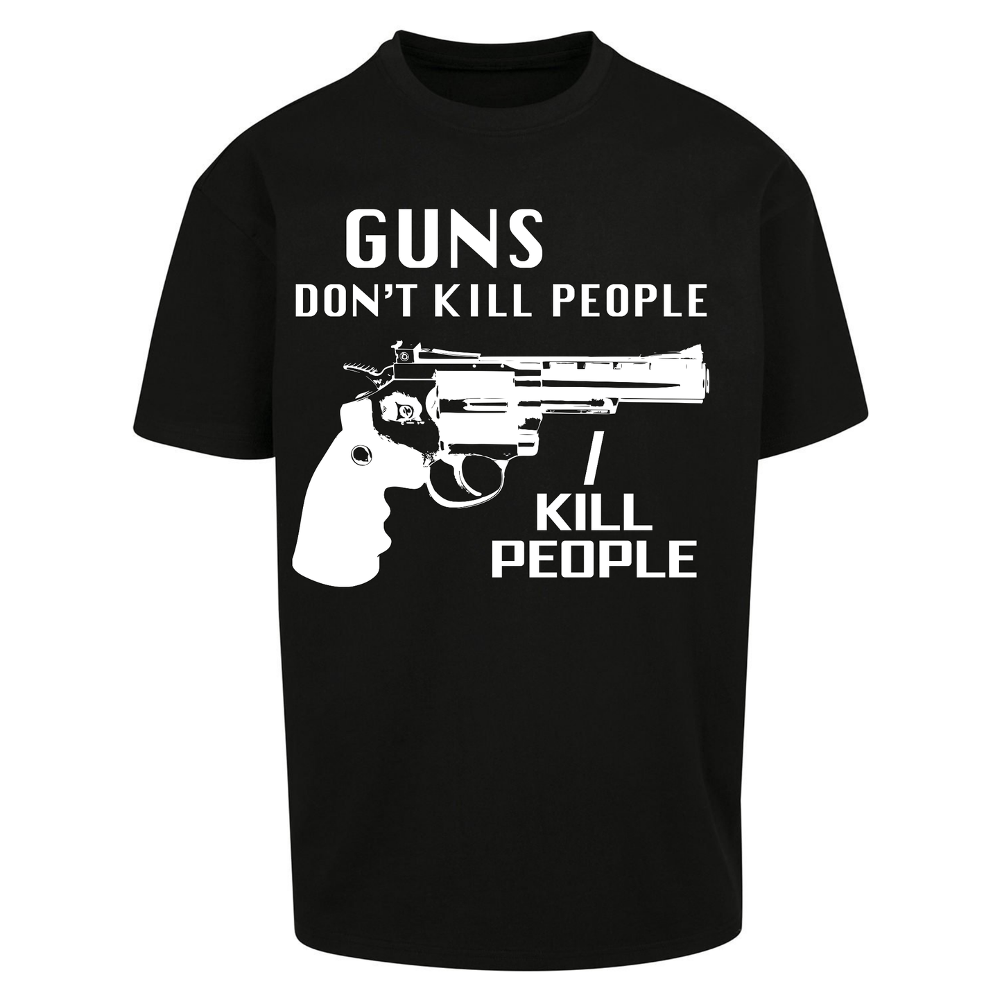 Guns Don’t Kill People Oversized T Shirt