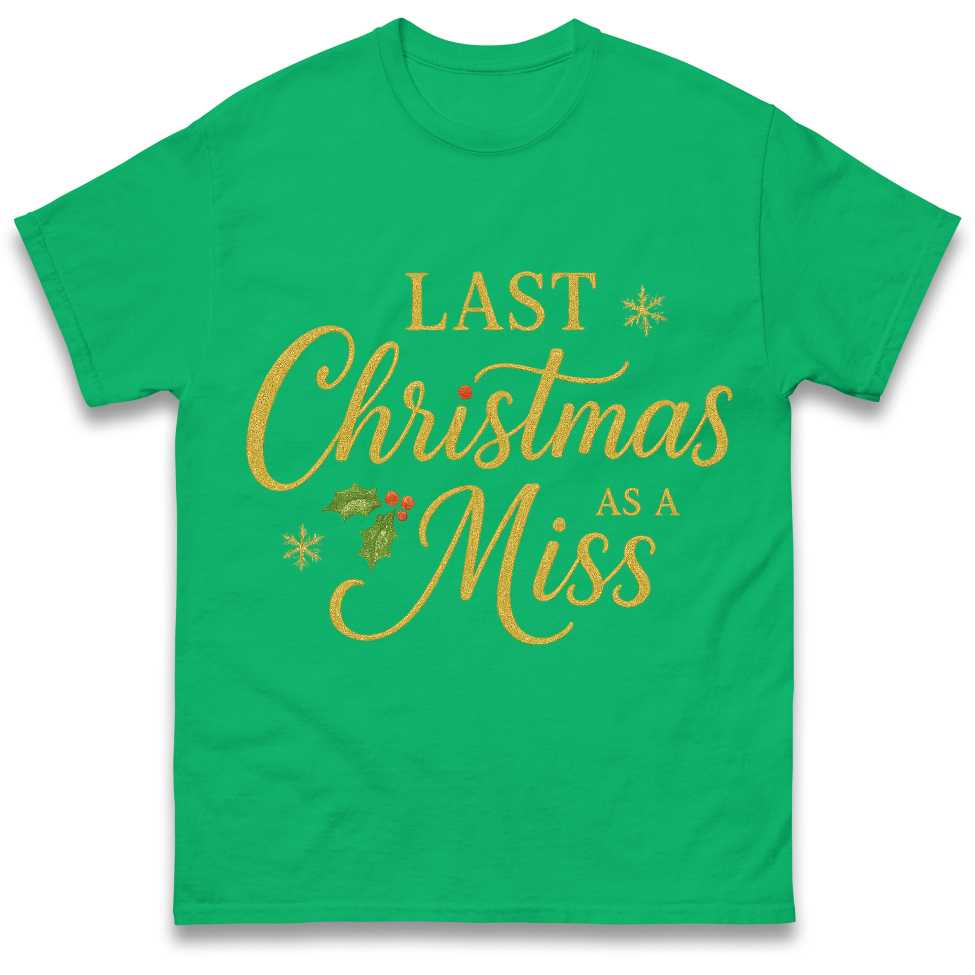 Last Christmas as a Miss T Shirt